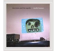 Dan Jones & the Squids - Totally Human