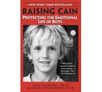 Raising Cain Protecting The Emotional Life Of Boys by Dan Kindlon & Michael Thompson Book