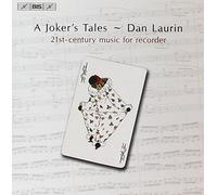 Dan Laurin - A Joker's Tales: 21st Century Music for Recorder