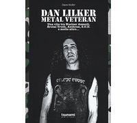 Dan Lilker. Metal veteran. Una vita tra Nuclear Assault, Brutal Truth, Anthrax, S.O.D. e molto altro...