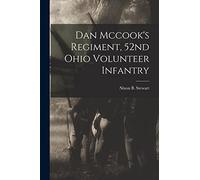 Dan Mccook's Regiment, 52nd Ohio Volunteer Infantry