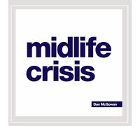 Dan McGowan - Midlife Crisis