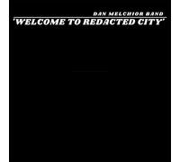 Dan Melchior Band - Welcome To Redacted City (2lp) [VINYL]