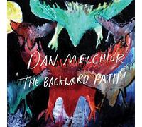 Dan Melchior - The Backward Path