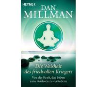 Dan Millman Kar Die Weisheit des friedvollen Kriegers: Von der Kraft (Paperback)