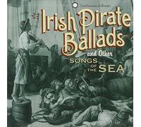 Dan Milner & Guest Artists - Irish Pirate Ballads and Other Songs of the Sea