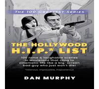 Dan Murphy The Hollywood H.I.P.* List: 100 Lame & Laughable Scenes in Dan Murphy Multicolor