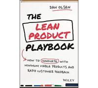 Dan Olsen - Lean Product Playbook How to Innovate with Minimum Viabl - H245z