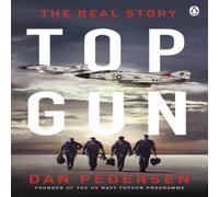 Dan Pedersen Topgun : The thrilling true story behind the action-packed classic Dan Pedersen Multicolor
