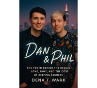 Dan & Phil: The Truth Behind the Reveal - Love, Fame, and the Cost of Keeping Secrets