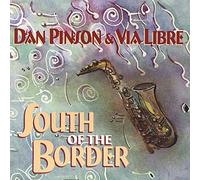 Dan Pinson - South of the Border