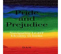 Dan Pride & Prejudice: Navigating LGBT Identity in India Hardcover Book DAN Multicolor