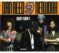 Dan Reed Network - Baby Now I