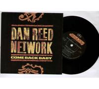 Dan Reed Network - Dan Reed Network - Come Back Baby - 7 inch vinyl / 45