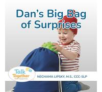 Dan’s Big Bag of Surprises: An Interactive Story to Support Speech and Language Development (Talk Together)