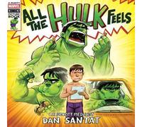 Dan Santat All the Hulk Feels (A Mighty Marvel Comics Picture Book) Hardcover Dan Santat Multicolor