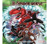Dan Slott Edge of Spider-Verse: Bleeding Edge Paperback Book Dan Slott Multicolor