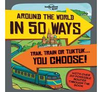 Dan Smith Lonely Planet Kids Around the World in 50 Ways Paperback Book Dan Smith Multicolor