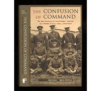 Dan Snow and Mark Pottle The Confusion Of Command
