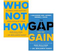 Dan Sullivan Collection 2 Books Set (Who Not How & The Gap and the Gain)
