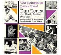 Dan Terry - The Swinginest Dance Band - Dan Terry & His orchestra 1952-1963