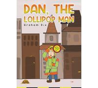 Dan, The Lollipop Man