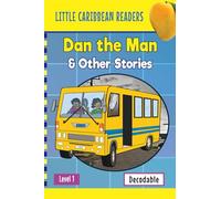 Dan the Man & Other Stories: Decodable Reader