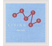 Dan Tyler - Better Living