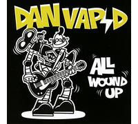 Dan Vapid - All Wound Up