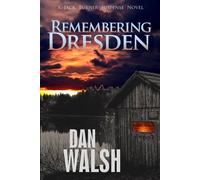 Dan Walsh Remembering Dresden Paperback Book Dan Walsh Multicolor