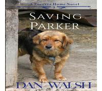 Dan Walsh Saving Parker Paperback Book Dan Walsh Multicolor