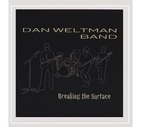 Dan Weltman Band - Breaking the Surface