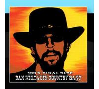 Dan Whitaker Country Band - Your Final Ride