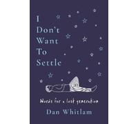 Dan Whitlam I Don't Want To Settle (Paperback)