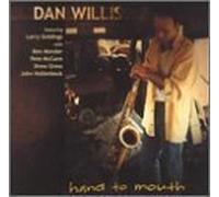 Dan Willis - Hand To Mouth