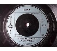 Dana (9) - Please Tell Him That I Said Hello - Dana 7" 45