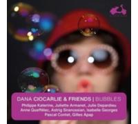 DANA CIOCARLIE/PHILIPPE KATERINE/JULIETTE ARMANET/ASTR: BUBBLES - CD BRAND NEW