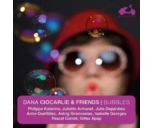 DANA CIOCARLIE/PHILIPPE KATERINE/JULIETTE ARMANET/ASTR: BUBBLES - CD BRAND NEW