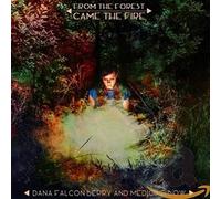 Dana Falconberry and Medicine Bow - From The Forest Came The Fire [VINYL]