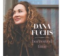 Dana Fuchs - Borrowed Time