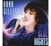 Dana Gillespie These Blue Nights (CD) Album