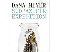 Dana Meyer : South Pacific Expedition
