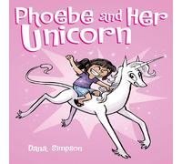 Dana Simpson Phoebe & Her Unicorn Hardcover Book Dana Simpson Multicolor