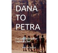 DANA TO PETRA: Five Days on Jordan’s Legendary Trail