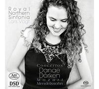 Danae Dörken/Lars Vogt/Royal Northern Sinfonia - Mozart/Mendelssohn: Piano Concertos