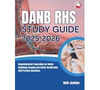 DANB RHS study guide 2025-2026: Comprehensive Preparation for Dental Radiologic Imaging and Safety Certification with Practice Questions