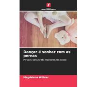 Dançar é sonhar com as pernas: Por que a dança é tão importante nas escolas