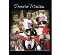 Dancb4u Ministries: A Blueprint for the Future