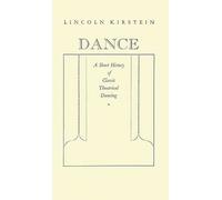 Dance: a Short History of Classic Theatrical Dancing