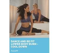 Dance and Be Fit: Lower Body Burn COOL DOWN